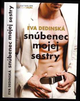 Eva Dedinská: Snúbenec mojej sestry