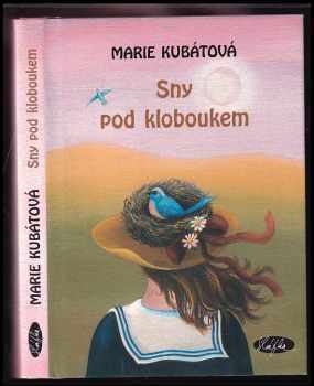 Sny pod kloboukem - Marie Kubátová (2002, Sláfka) - ID: 743710