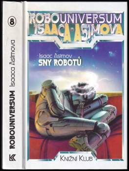 Isaac Asimov: Sny robotů