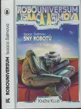 Isaac Asimov: Sny robotů