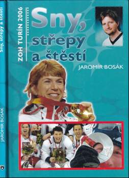Sny, střepy a štěstí : ZOH Turín 2006