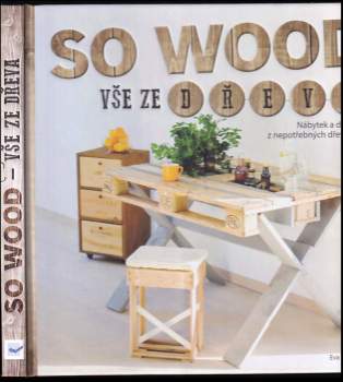 So wood