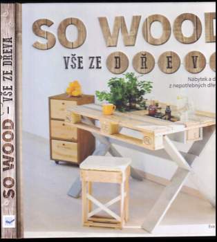 So Wood - Vše ze dřeva