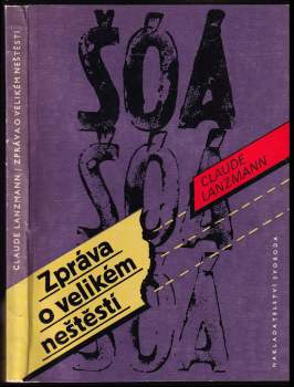 Claude Lanzmann: Šóá, šóá, šóá