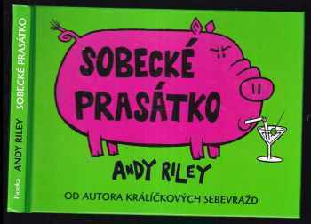 Andy Riley: Sobecké prasátko