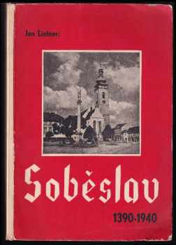 Jan Lintner: Soběslav 1390 - 1940