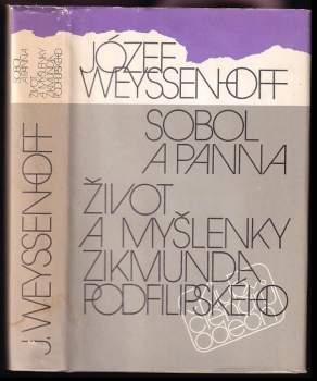 Sobol a panna ; Život a myšlenky Zikmunda Podfilipského