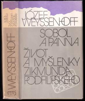 Józef Weyssenhoff: Sobol a panna ; Život a myšlenky Zikmunda Podfilipského
