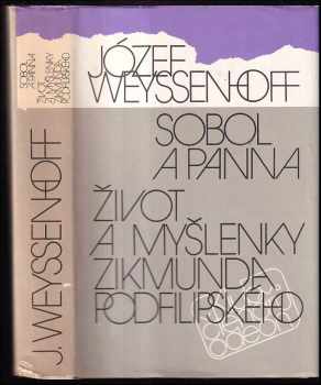 Józef Weyssenhoff: Sobol a panna ; Život a myšlenky Zikmunda Podfilipského