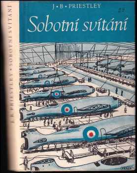 Sobotní svítání - J. B Priestley (1946, Práce) - ID: 614363