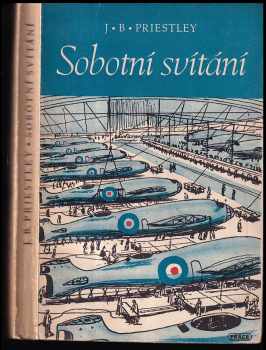 J. B Priestley: Sobotní svítání : [román]