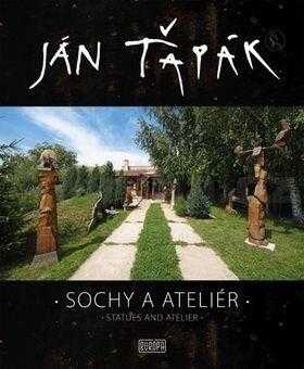 Ján Ťapák. Sochy a ateliér