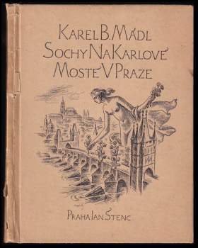 Karel Boromejský Mádl: Sochy na Karlově mostě v Praze