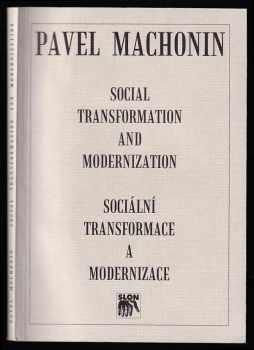 Pavel Machonin: Social transformation and modernization - on building theory of societal changes in the post