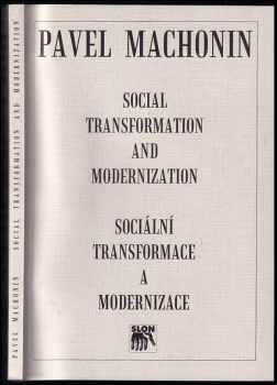 Pavel Machonin: Social transformation and modernization - on building theory of societal changes in the post