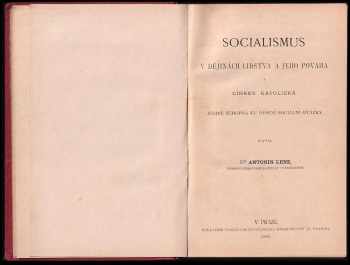 Antonín Lenz: Socialismus v dějinách lidstva a jeho povaha a církev katolická jedině schopná ku řešení sociální otázky