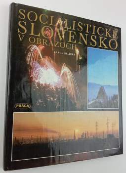 Socialistické Slovensko v obrazoch
