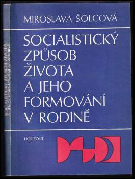Socialistický způsob života a jeho formování v rodině