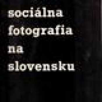 Sociálna fotografia na Slovensku