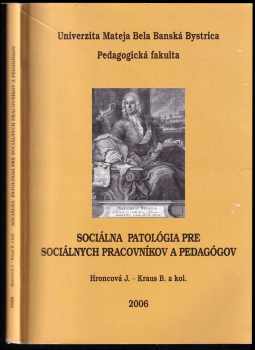 Jolana Hroncová: Sociálna patológia pre sociálnych pracovníkov a pedagógov
