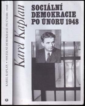 Karel Kaplan: Sociální demokracie po únoru 1948