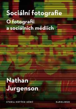 Nathan Jurgenson: Sociální fotografie