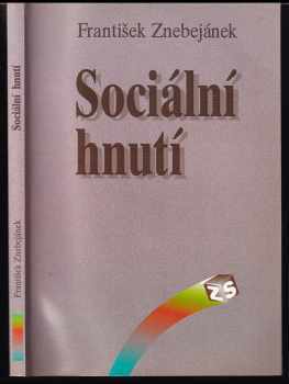 František Znebejánek: Sociální hnutí : teorie, koncepce, představitelé