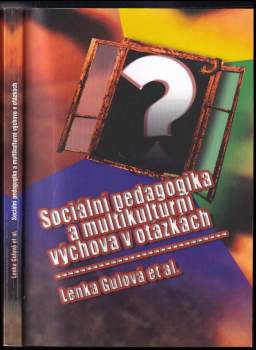 Sociální pedagogika a multikulturní výchova v otázkách