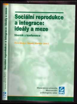 Sociální reprodukce a integrace: ideály a meze