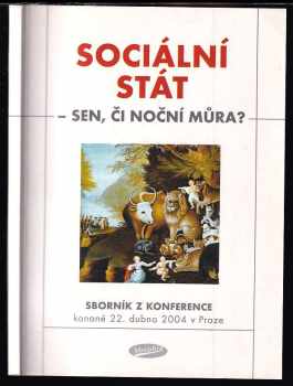 Sociální stát - sen, či noční můra?