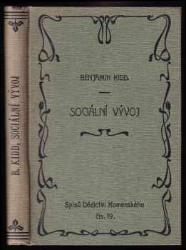 Sociální vývoj - Benjamin Kidd (1900, Dědictví Komenského) - ID: 304137