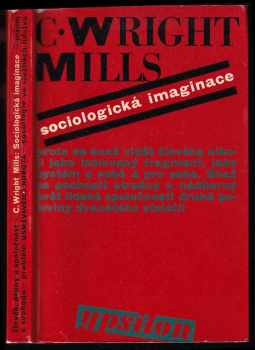 C Wright Mills: Sociologická imaginace
