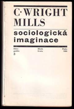 C Wright Mills: Sociologická imaginace