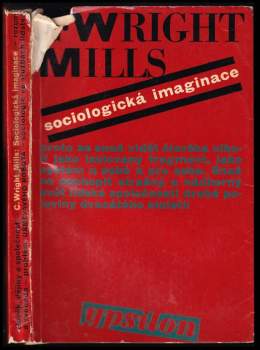 C Wright Mills: Sociologická imaginace