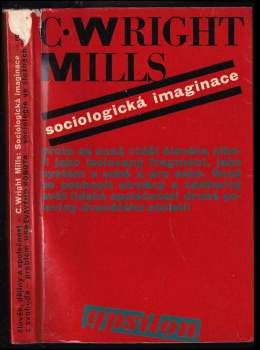 C Wright Mills: Sociologická imaginace