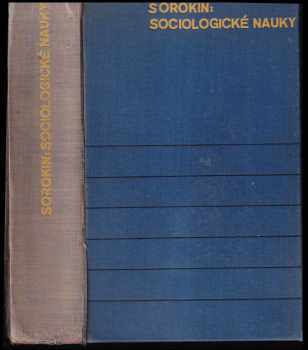 Pitirim Aleksandrovič Sorokin: Sociologické nauky přítomnosti