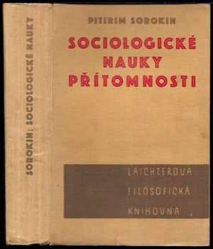 Pitirim Aleksandrovič Sorokin: Sociologické nauky přítomnosti