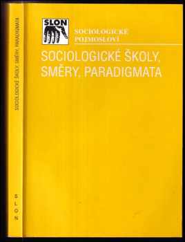 Jiří Bartůněk: Sociologické školy, směry, paradigmata