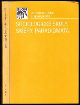 Sociologické školy, směry, paradigmata