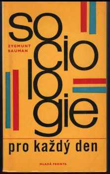 Zygmunt Bauman: Sociologie pro každý den