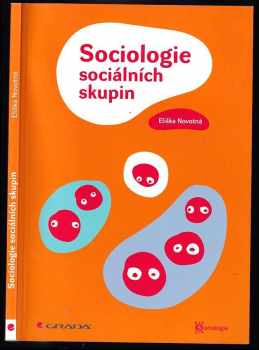 Eliška Novotná: Sociologie sociálních skupin