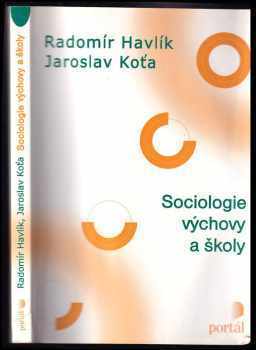 Jaroslav Koťa: Sociologie výchovy a školy