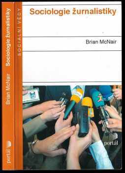 Brian McNair: Sociologie žurnalistiky