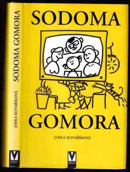 Jarka Kovaříková: Sodoma Gomora