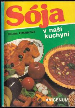 Milada Zemánková: Sója v naší kuchyni