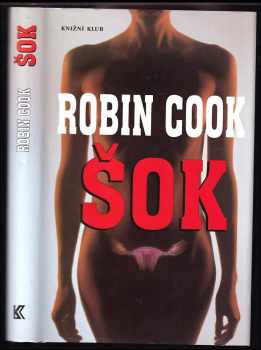 Šok - Robin Cook (2002, Knižní klub) - ID: 592584