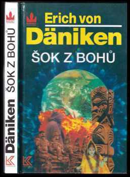 Šok z bohů - Erich von Däniken (1995, Knižní klub) - ID: 848524