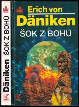 Šok z bohů - Erich von Däniken (1995, Knižní klub) - ID: 679301