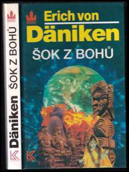 Šok z bohů - Erich von Däniken (1995, Knižní klub) - ID: 641934