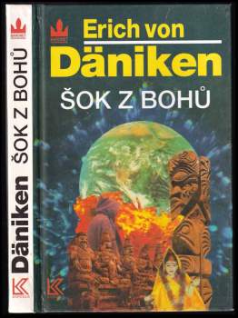 Šok z bohů - Erich von Däniken (1995, Knižní klub) - ID: 800260